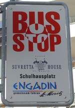 (168'515) - SUVRETTA HOUSE/ENGADIN-Haltestellenschild - St.